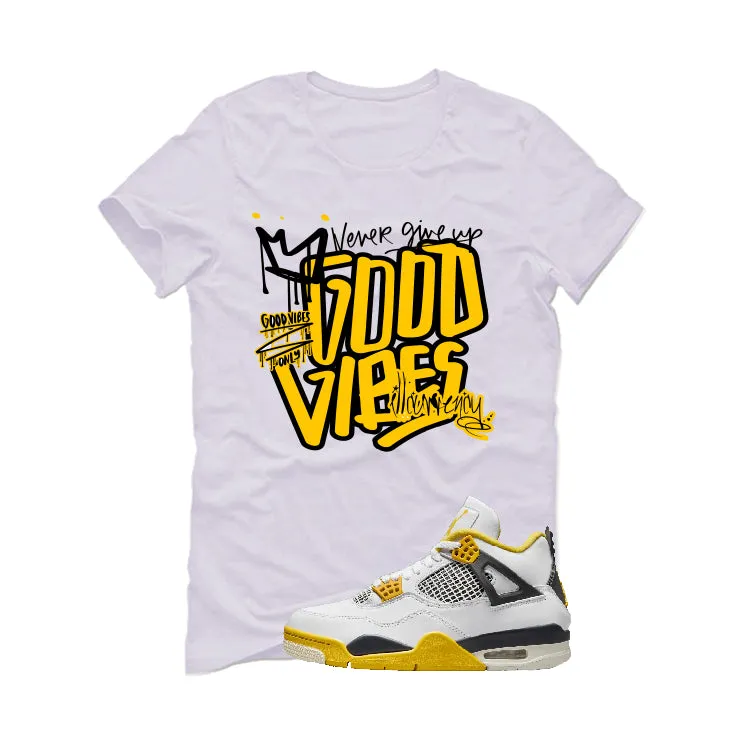 Air Jordan 4 WNNS “Vivid Sulfur” | illcurrency White T-Shirt (Good Vibes)