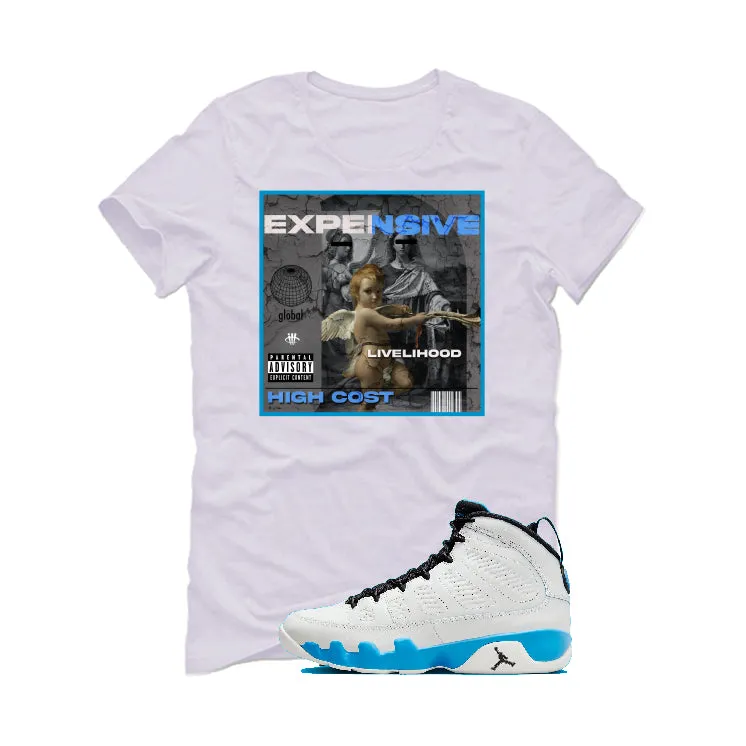 Air Jordan 9 “Powder Blue” | illcurrency White T-Shirt (EXPENSIVE LIVELIHOOD)